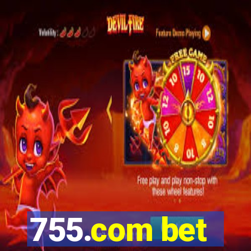 755.com bet